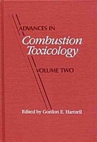 Advances in Combustion Toxicology (Hardcover)