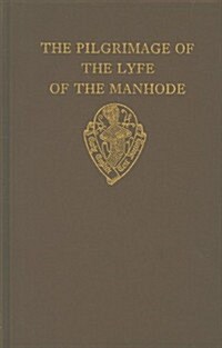 The Pilgrimage of the Lyfe of the Manhode vol II (Hardcover)