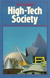 High-Tech Society: The Story of the Information Technology Revolution (Paperback)