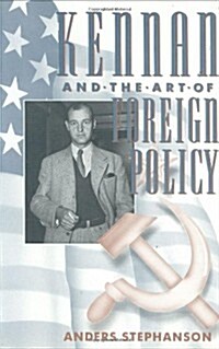 Kennan and the Art of Foreign Policy (Hardcover)