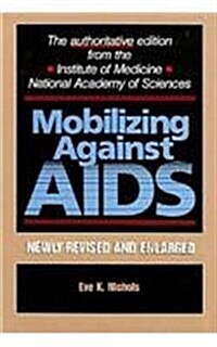 Mobilizing Against AIDS, Revised and Enlarged Edition (Hardcover, 2, Revised, Enlarg)