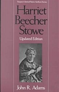 Harriet Beecher Stowe (Hardcover, Updated)