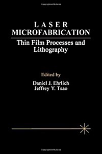 Laser Microfabrication: Thin Film Processes and Lithography (Hardcover)