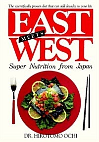 East Meets West: Super Nutrition from Japan (Paperback)