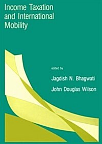 Income Taxation and International Mobility (Hardcover)