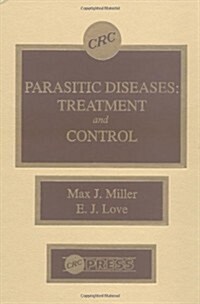 Parasitic Diseases: Treatment & Control (Hardcover)