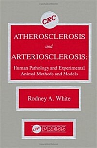 Atherosclerosis and Arteriosclerosis (Hardcover)