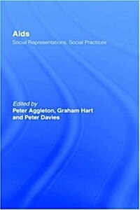 AIDS: Social Representations And Social Practices (Hardcover)