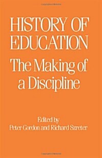 The History of Education : The Making of a Discipline (Paperback)