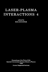Laser-Plasma Interactions 4 (Hardcover)