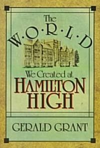 The World We Created at Hamilton High (Paperback, Revised)