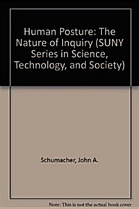 Human Posture: The Nature of Inquiry (Hardcover)