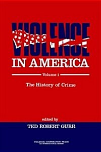 Violence in America: The History of Crime (Paperback)