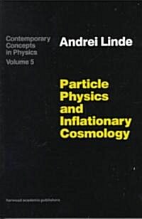 Particle Physics and Inflationary Cosmology (Paperback)
