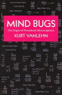 Mind bugs : the origins of procedural misconception