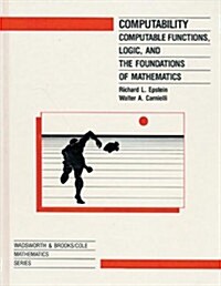 [중고] Computability: Computable Functions Logic and the Foundations of Math (Hardcover)