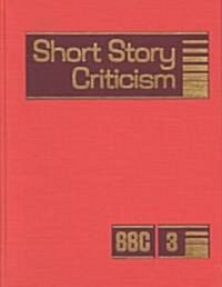 Short Story Criticism: Excerpts from Criticism of the Works of Short Fiction Writers (Hardcover)