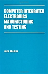 Computer Integrated Electronics Manufacturing and Testing (Hardcover)