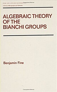 Algebraic Theory of the Bianchi Groups (Hardcover)