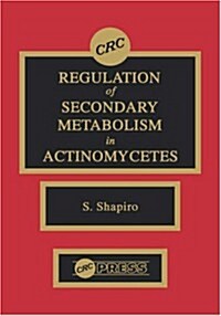 Regulation of Secondary Metabolism in Actinomycetes (Hardcover)