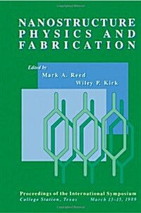 Nanostructure Physics and Fabrication (Hardcover)