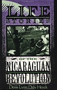 Life Stories of the Nicaraguan Revolution (Paperback)