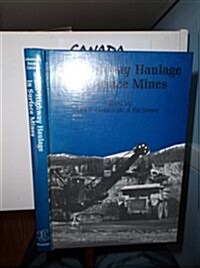 Off-Highway Haulage in Surface Mines: Proceedings of the International Symposium, Edmonton, 15-17 May 1989 (Hardcover)