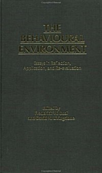 The Behavioural Environment : Essays in Reflection, Application and Re-evaluation (Hardcover)