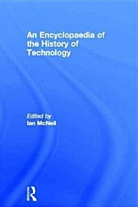 An Encyclopedia of the History of Technology (Hardcover)