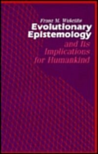 Evolutionary Epistemology and Its Implications for Humankind (Hardcover)