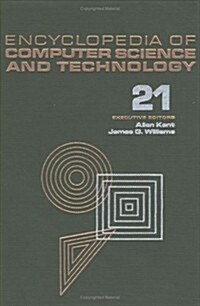 Encyclopedia of Computer Science and Technology: Volume 21 - Supplement 6: ADA and Distributed Systems to Visual Languages (Hardcover)