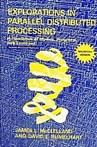 Explorations in Parallel Distributed Processing - Macintosh Version: A Handbook of Models, Programs, and Exercises (Paperback)