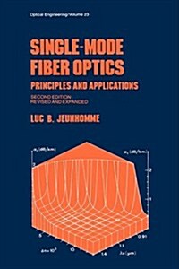 Single-Mode Fiber Optics: Prinicples and Applications, Second Edition, (Hardcover, 2, Rev and Expande)