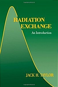 Radiation Exchange: An Introduction (Hardcover)