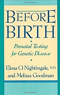 Before Birth: Prenatal Testing for Genetic Disease (Hardcover)