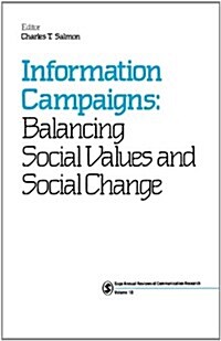 Information Campaigns: Balancing Social Values and Social Change (Paperback)