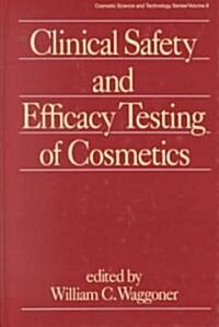 Clinical Safety and Efficacy Testing of Cosmetics (Hardcover)