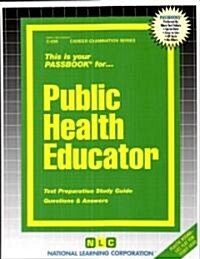 Public Health Educator: Passbooks Study Guide (Spiral)