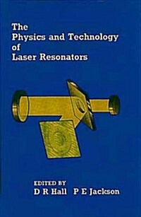 The Physics and Technology of Laser Resonators (Hardcover)