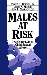 Males at Risk: The Other Side of Child Sexual Abuse (Paperback)