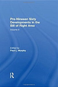 Pre-Nineteen Sixty Developments in the Bill of Rights Area (Hardcover)