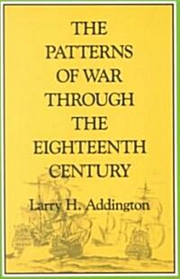 The Patterns of War Through the Eighteenth Century (Paperback)