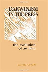 Darwinism in the Press: the Evolution of An Idea (Paperback)