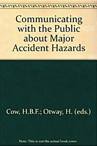 Communicating With the Public About Major Accident Hazards (Hardcover)