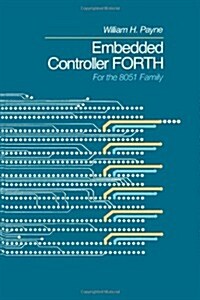 Embedded Controller Forth for the 8051 Family (Hardcover)