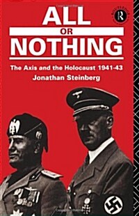 All or Nothing : The Axis and the Holocaust 1941-43 (Hardcover)