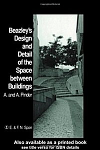 Beazleys Design and Detail of the Space Between Buildings (Hardcover)