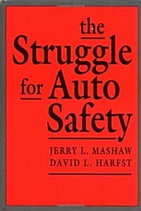 The Struggle for Auto Safety (Hardcover)