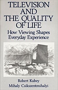 Television and the Quality of Life: How Viewing Shapes Everyday Experience (Paperback)