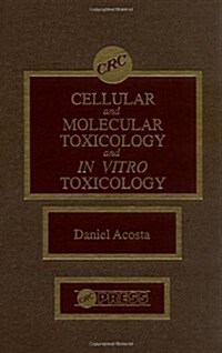 Cellular and Molecular Toxicology and in Vitro Toxicology (Paperback)